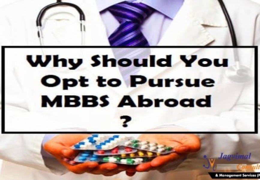 Why Should You Opt to Pursue MBBS in Abroad?